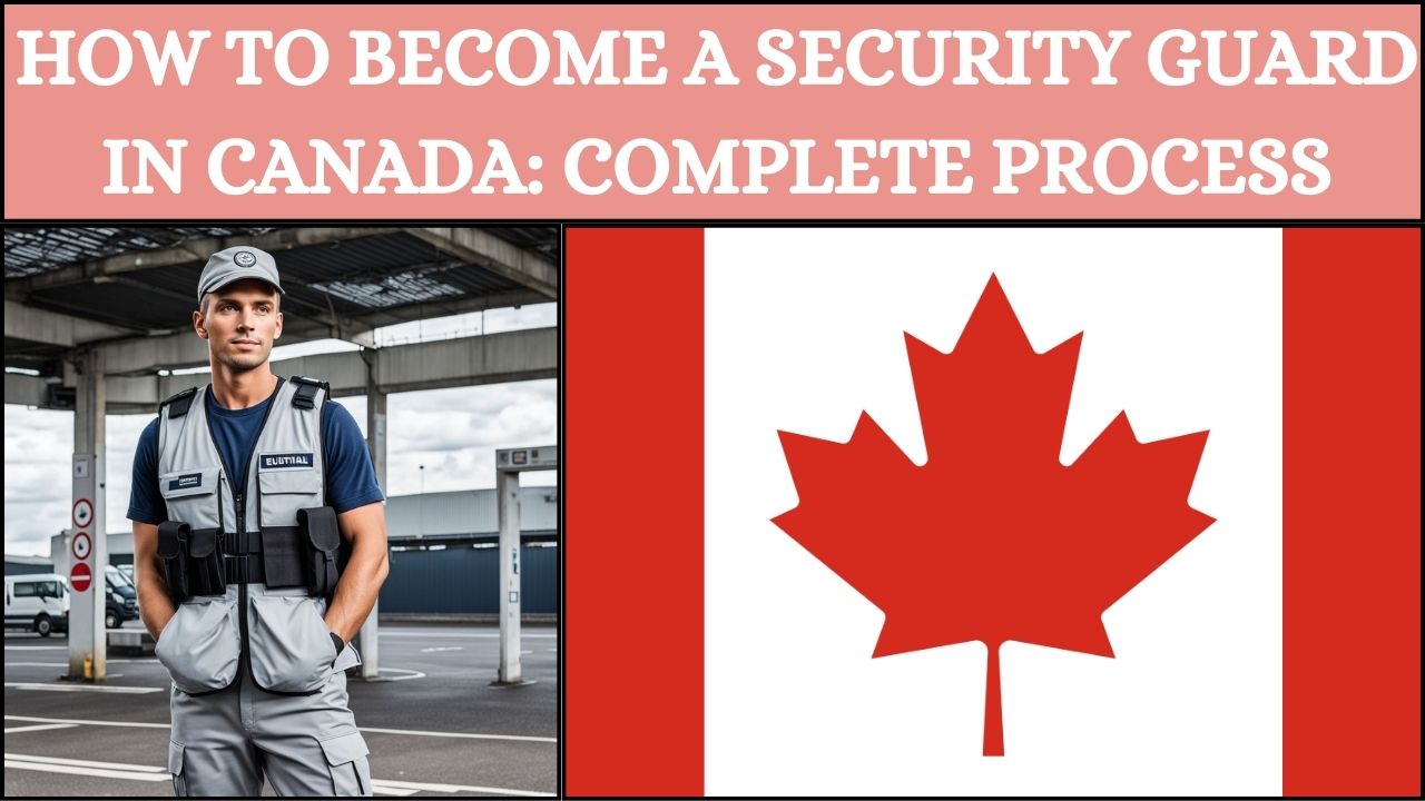 How to Become a Security Guard in Canada: Complete Process