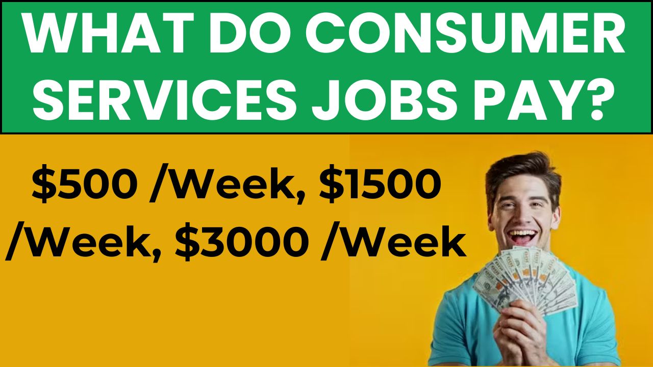 What Do Consumer Services Jobs Pay?