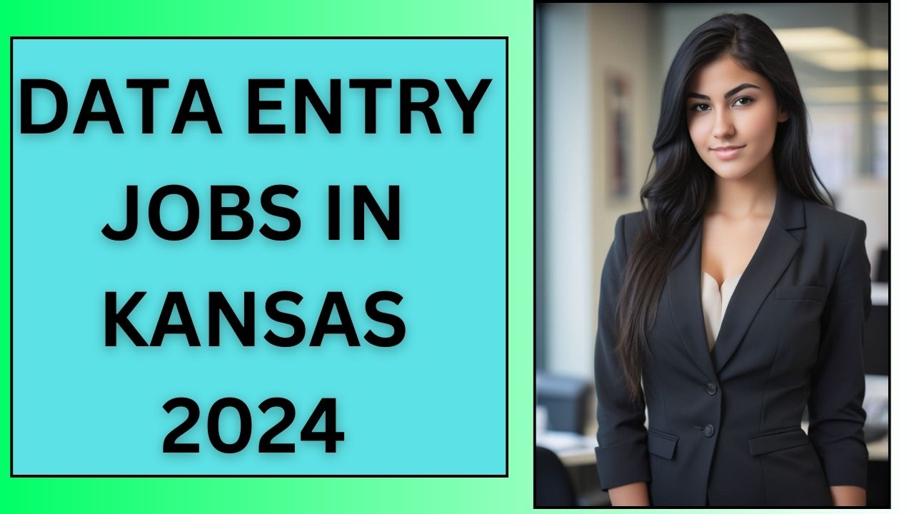 Data Entry Jobs in Kansas 2024