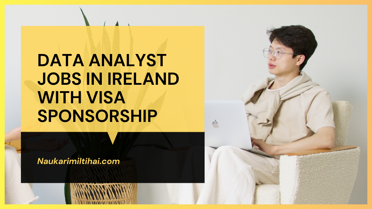 Data Analyst Jobs in Ireland with Visa Sponsorship