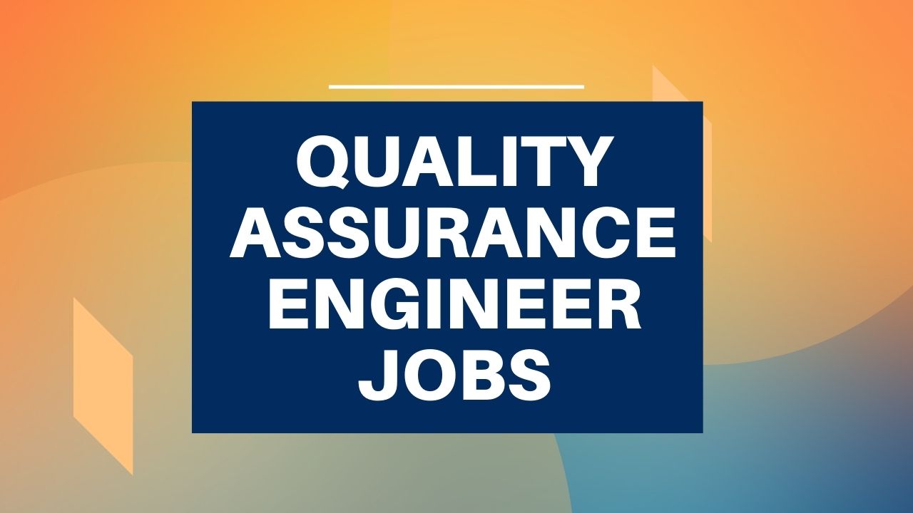 Quality Assurance Engineer Jobs